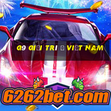 g9 giải trí ở Việt nam