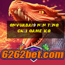 gnVuabai9 Nền tảng chơi game kg