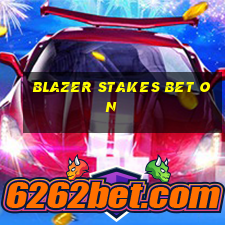 blazer stakes bet on