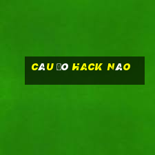 câu đó hack não