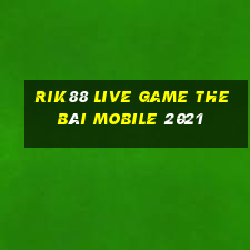 Rik88 Live Game The Bài Mobile 2021