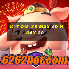 kết quả XS Max 4D ngày 20