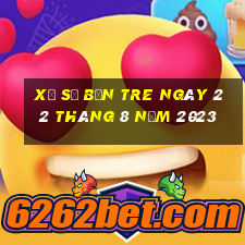 xổ số bến tre ngày 22 tháng 8 năm 2023