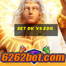 bet dk vs edg