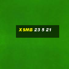 xsmb 23 5 21