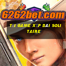 tải game xếp bài solitaire