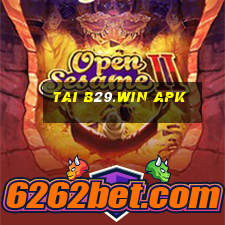 tai b29.win apk