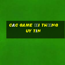 các game đổi thưởng uy tín