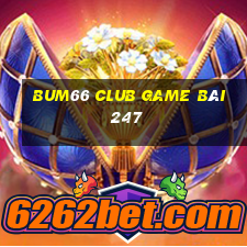 Bum66 Club Game Bài 247