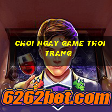 choi ngay game thoi trang