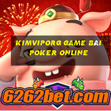 Kimviporg Game Bài Poker Online