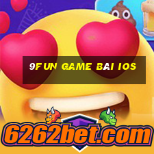 9Fun Game Bài Ios