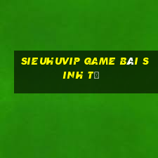 Sieuhuvip Game Bài Sinh Tử