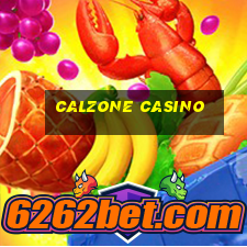 calzone casino