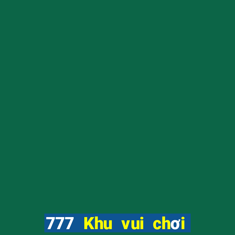 777 Khu vui chơi giải trí