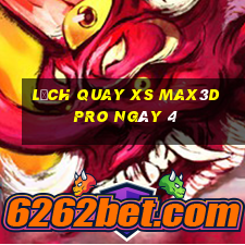 Lịch quay xs Max3D Pro ngày 4