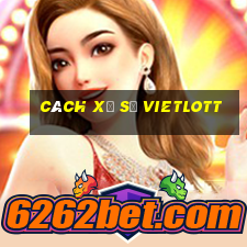 cách xổ số vietlott