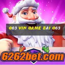 G63 Vin Game Bài G63