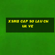 xsmb cap so lau chua ve