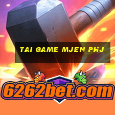 tai game mjen phj