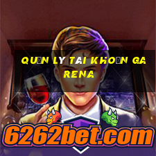 quản lý tài khoản garena