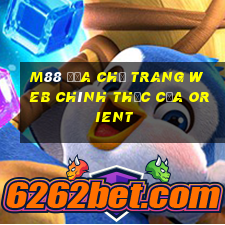 M88 Địa chỉ trang web chính thức của Orient