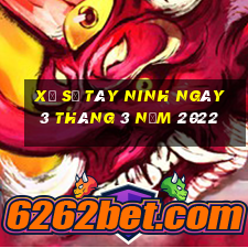 xổ số tây ninh ngày 3 tháng 3 năm 2022