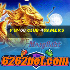 Fun68 Club 4Gamers