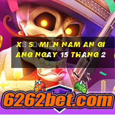 xổ số miền nam an giang ngày 15 tháng 2