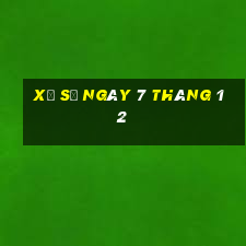 xổ số ngày 7 tháng 12