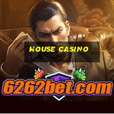 house casino