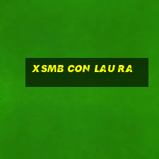 xsmb con lau ra