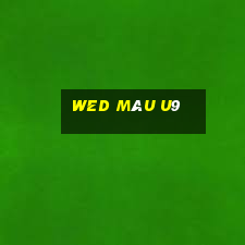 wed màu u9