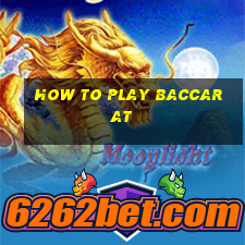 how to play baccarat