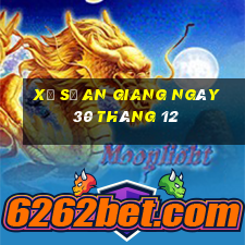 xổ số an giang ngày 30 tháng 12