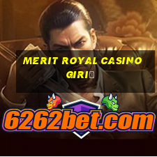 merit royal casino giriş