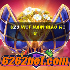 u23 việt nam giao hữu