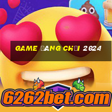 game đáng chơi 2024