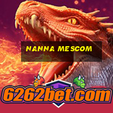 nanna mescom