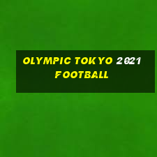 olympic tokyo 2021 football