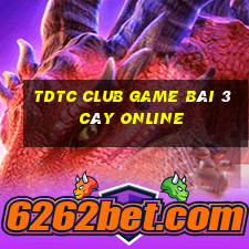 Tdtc Club Game Bài 3 Cây Online