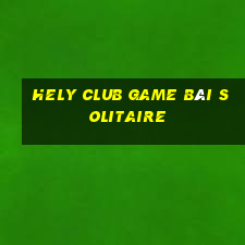 Hely Club Game Bài Solitaire