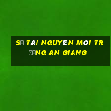 sở tài nguyên môi trường an giang