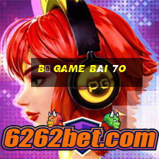 Bộ game bài 7o