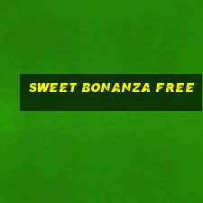 sweet bonanza free