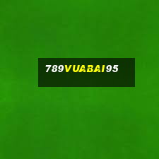 789Vuabai95