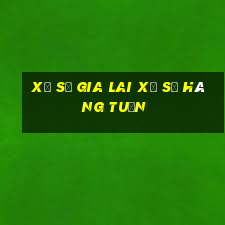 xổ số gia lai xổ số hàng tuần