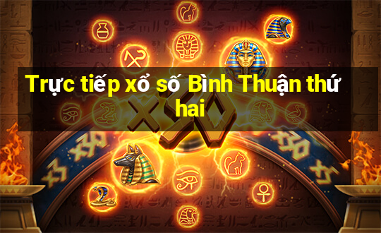 Trực tiếp xổ số Bình Thuận thứ hai