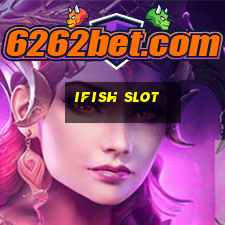 ifish slot