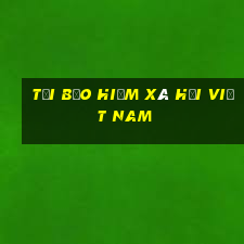 tải bảo hiểm xã hội việt nam